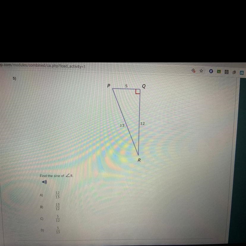 Find the sine of R. A)12/13 B)13/12 C)5/12 D)5/13-example-1