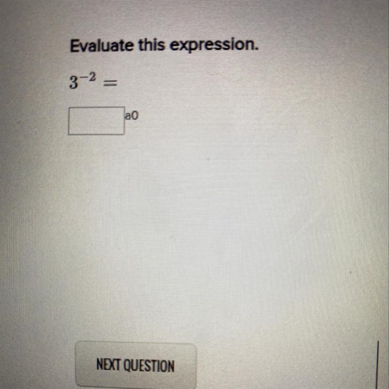 Evaluate this expression. 3^-2 ANSWER ASAP PLEASE-example-1