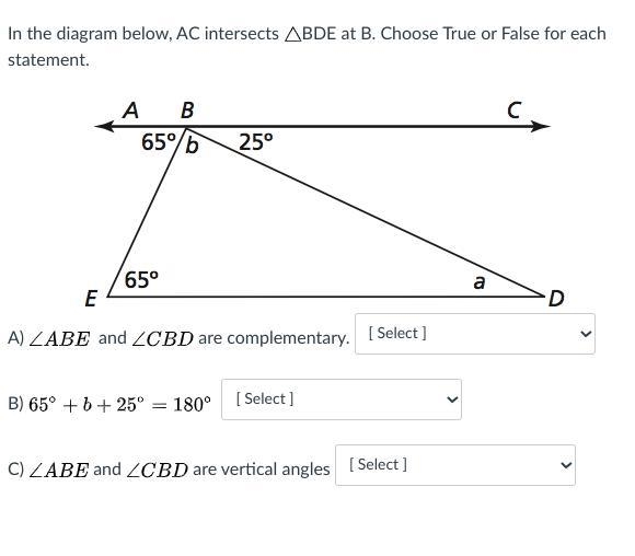 In the diagram below, AC intersects △ BDE at B. Choose True or False for each statement-example-1