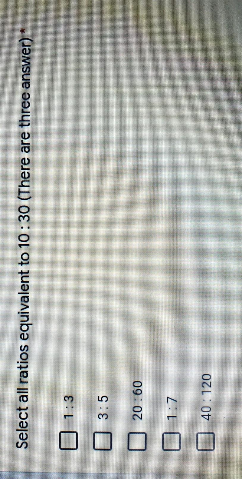 Equivalent ratios to 10:30 there are three answers.​-example-1