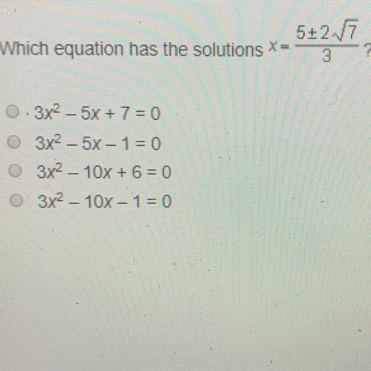 Which equation has the solutions x = (5 plus/minus 2sqrt(7))/3-example-1