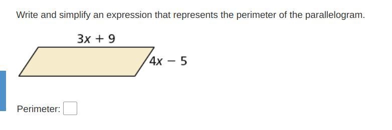 Write and simplify an expression that represents the perimeter of the parallelogram-example-1