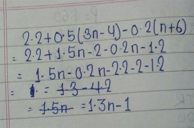 Which expression is equivalent to 2.2 + 0.5(3n-4) - 0.2(n+6)? A 1.3n - 1 B 1.3n + 4.2 C-example-1