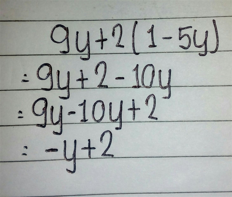 Which expression is equivalent to 9y + 2(1 – 5y)? A 4y + 2 B 19y + 2 C y + 2 D-y+2-example-1