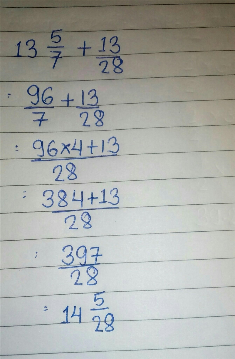 What is the sum of ​ 13 5/7 + 13/28 ​ ?-example-1