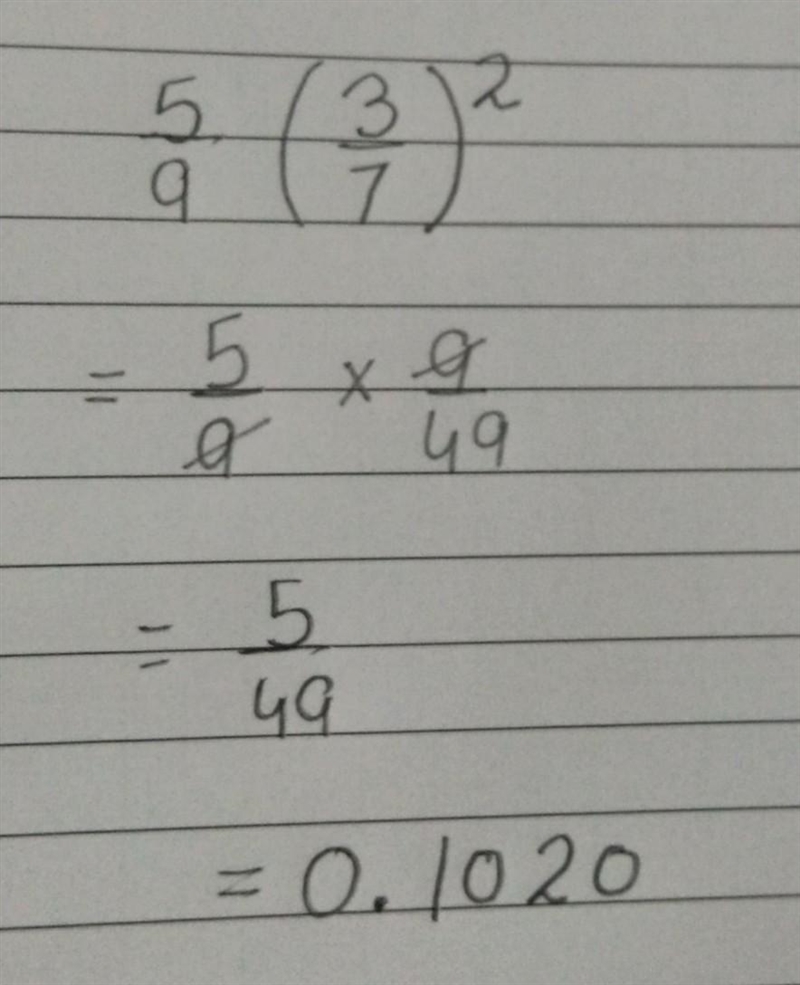 5/9((3/7)^2) It"s so confusing...-example-1