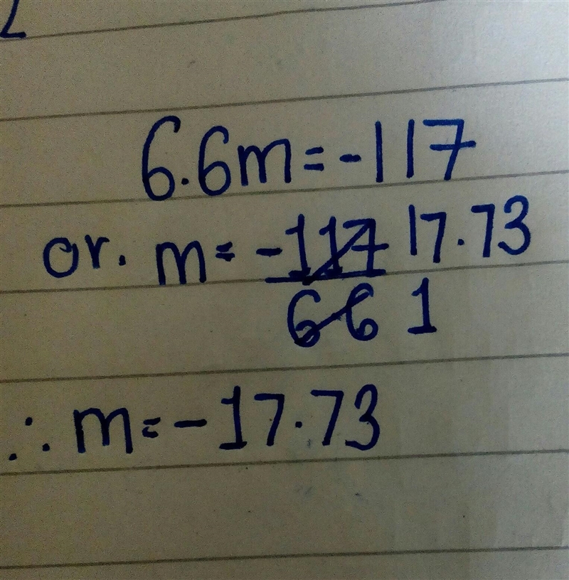 Solve the equation 6.6m= -117-example-1