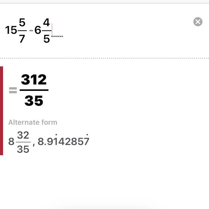 Subtract the mixed numbers. 15 5/7 − 6 4/5-example-1