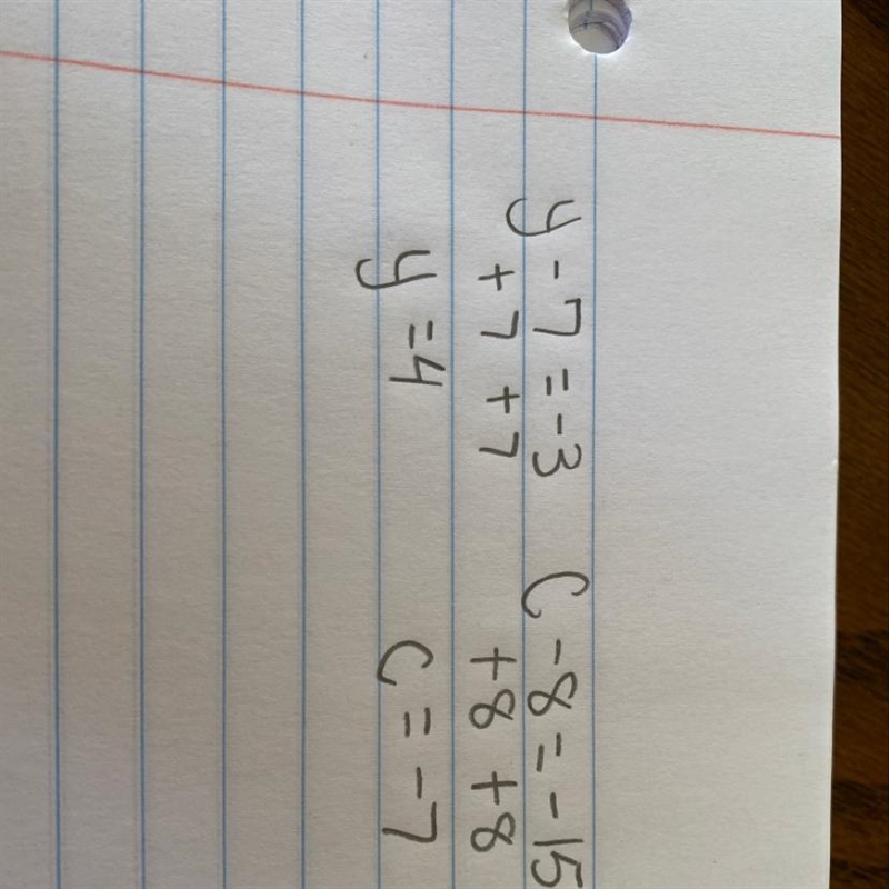 Plz help me asap Solve for y: y - 7 = -3 Solve for c: c - 8 = -15 plz and thank you-example-1