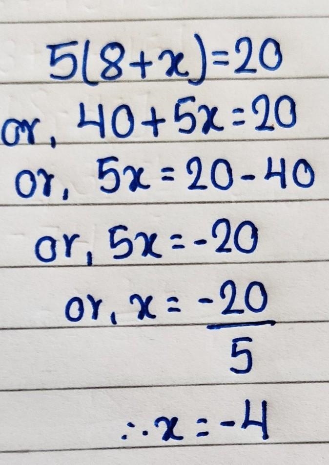 The value of x in 5(8+x)=20-example-1