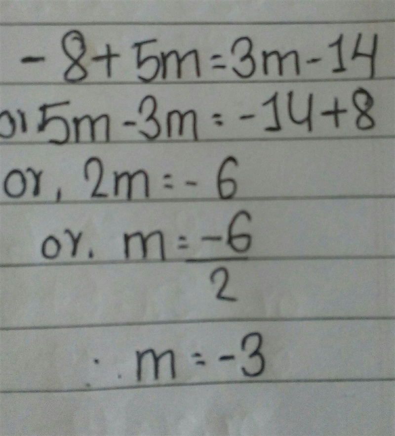 Solving equations with variables on both sides -8 + 5m= 3m – 14-example-1