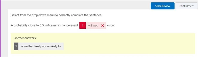 Item 4 Select from the drop-down menu to correctly complete the sentence. A probability-example-1