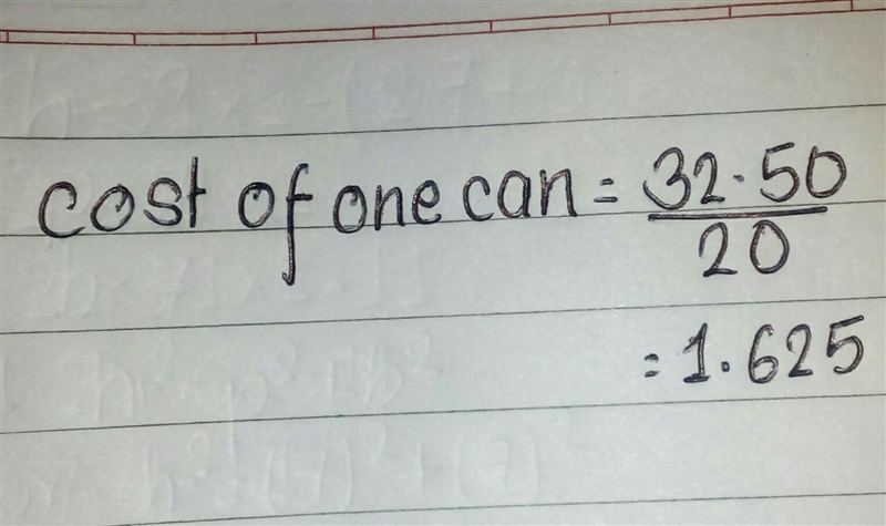 A package of beans in cans costs $32.50. How much does each can cost if there is 20 cans-example-1