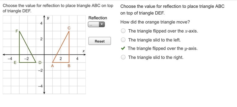 Choose the value for reflection to place triangle ABC on top of triangle DEF. How-example-1