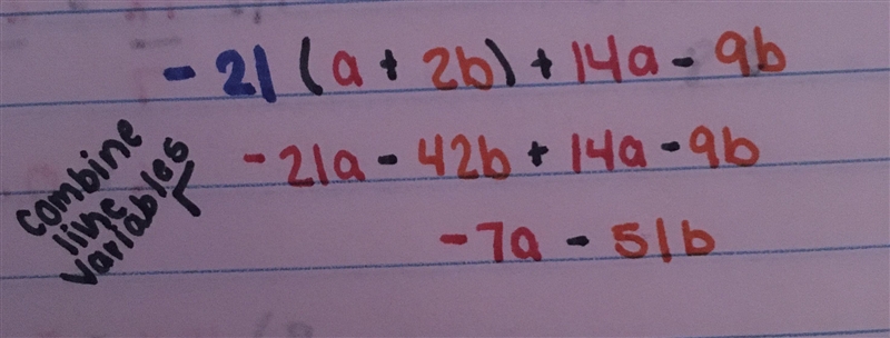 -21(a + 2b) + 14a - 9b It’s hard I’m only a 7th grader-example-1