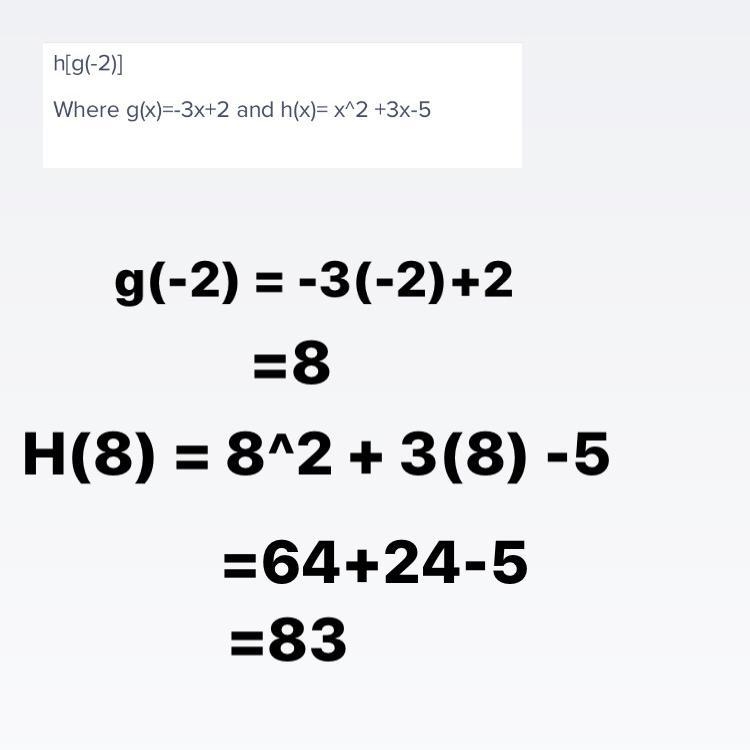 H[g(-2)] Where g(x)=-3x+2 and h(x)= x^2 +3x-5-example-1