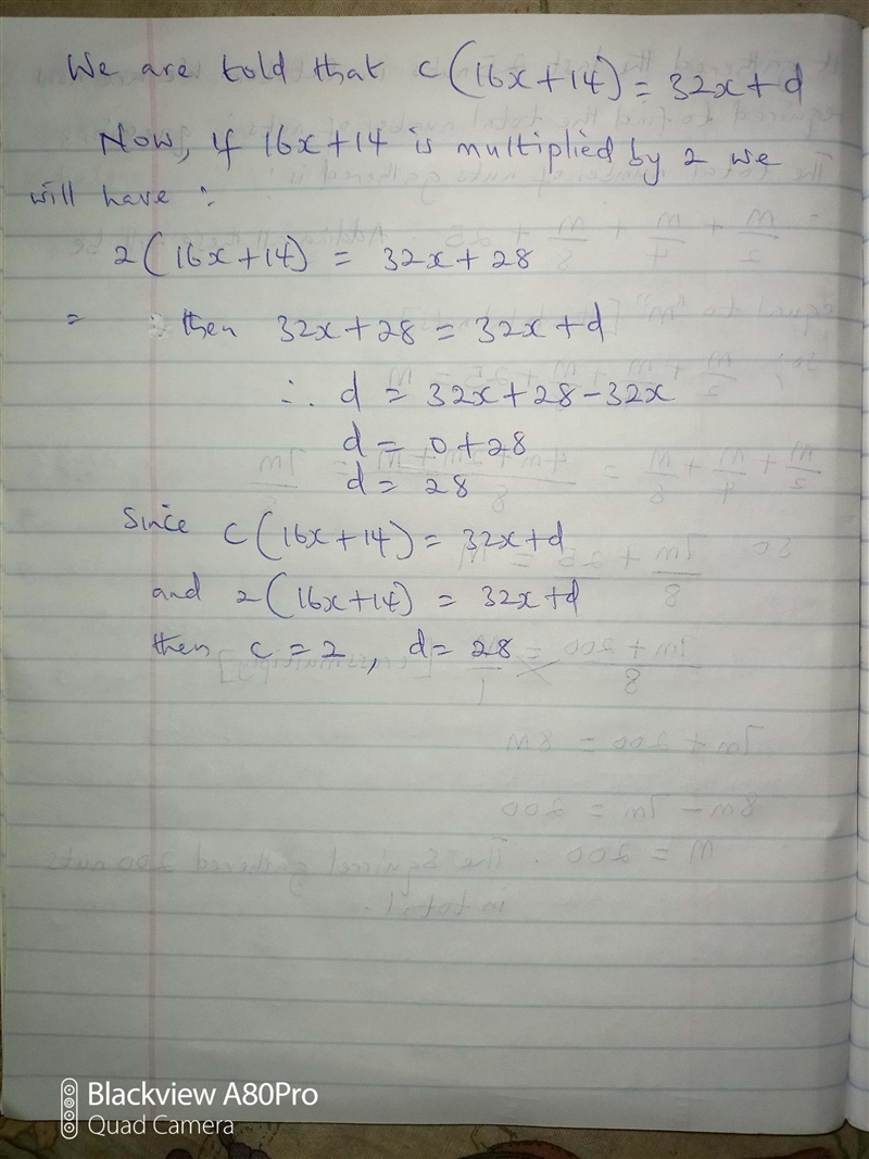 The expression c(16x + 14) is equivalent to 32x + d. What are the values of c and-example-1