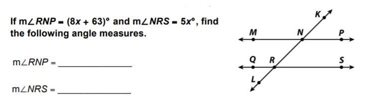 In parallel lines cut by a transversal if m angle RNP =(8x+63) degree and m angle-example-1