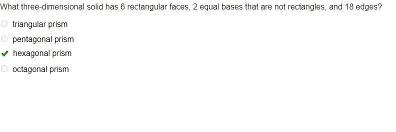 What three-dimensional solid has 6 rectangular faces, 2 equal bases that are not rectangles-example-1