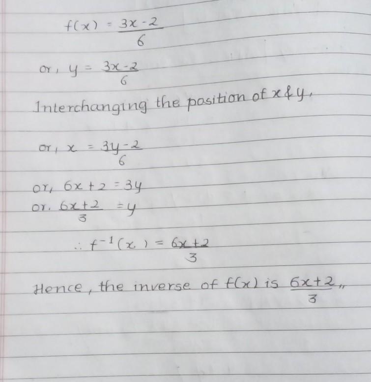 If f(x) = 3x-2/6,which of the following is the inverse of f(x)?-example-1