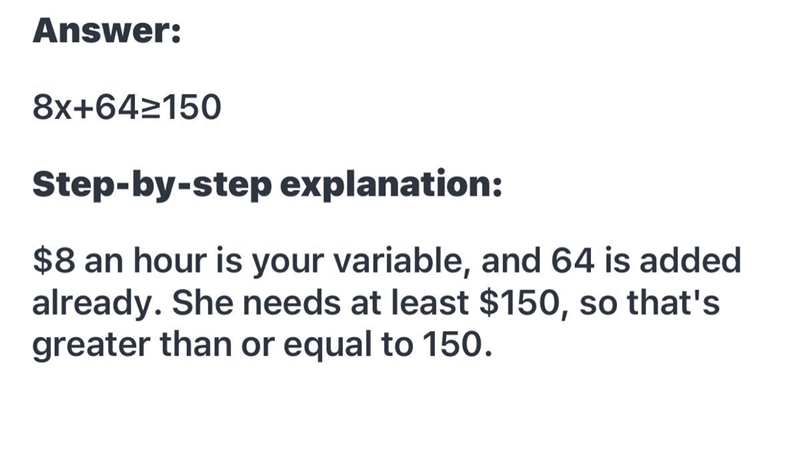 Maria earns $8 an hour babysitting. Last week Maria made $64. She needs to have at-example-1