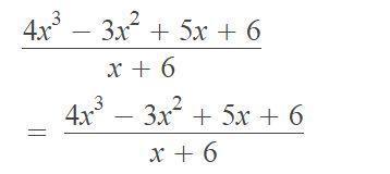 (4x^3-3x^2+5x+6)/(x+6) find the quotient-example-1