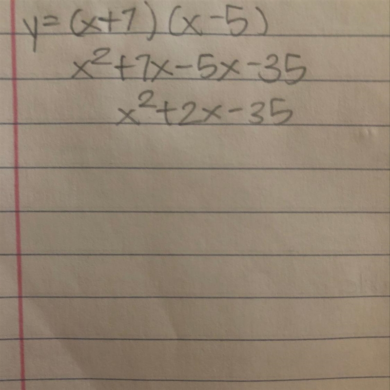 Please help!! Convert to standard form: y = (x + 7)(x - 5)-example-1