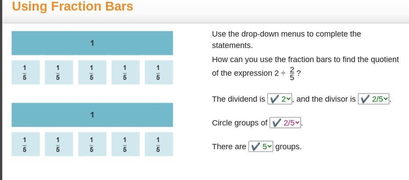 Use the drop-down menus to complete the statements. How can you use the fraction bars-example-1