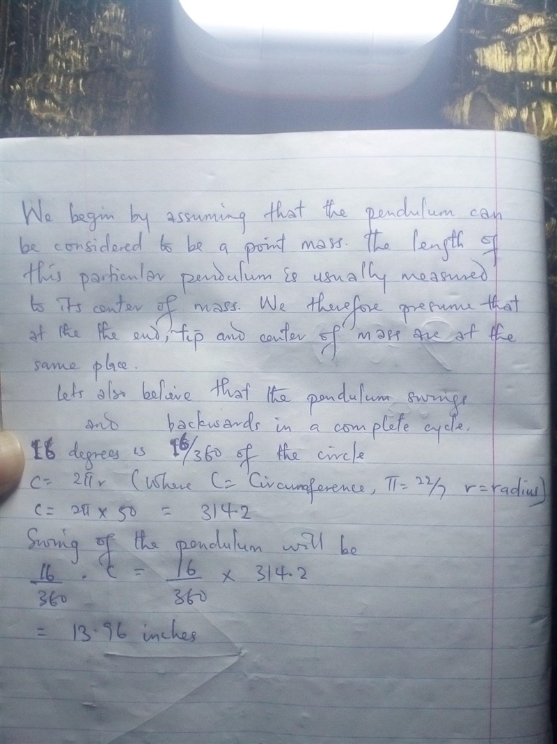 A 50 inch pendulum swings at an angle of 16 degrees. What is the length of the arc-example-1