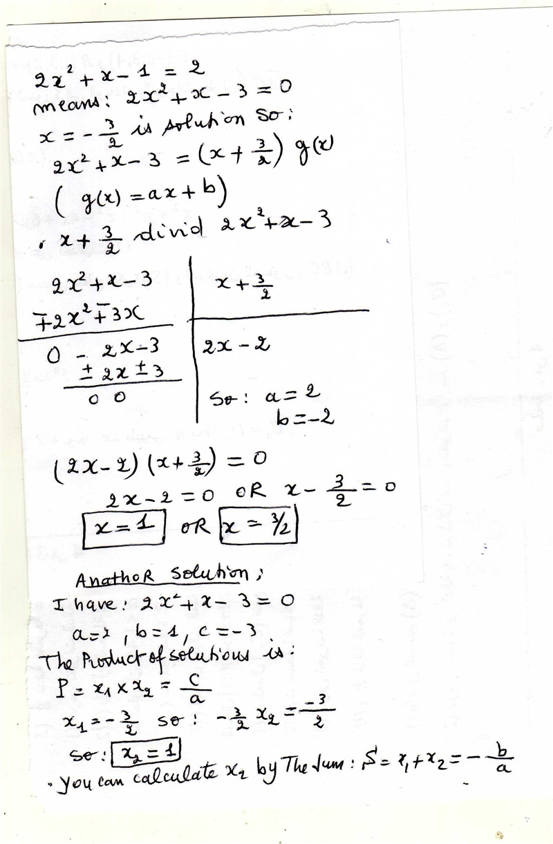 The solutions to the equation 2x^2+x-1=2 are x=-3/2 or x= __?__-example-1