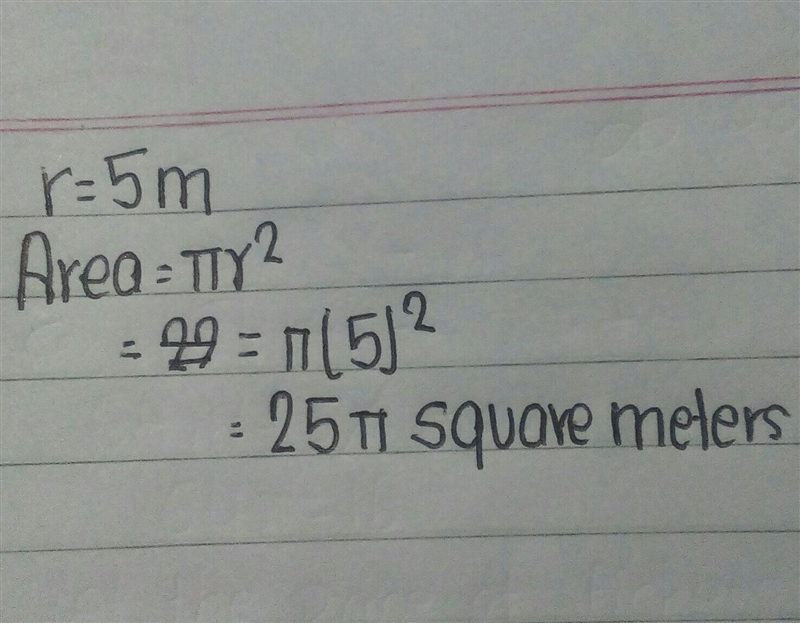 Find the area of the circle if r = 5 meters. Leave the answer in terms of π. A) A-example-1