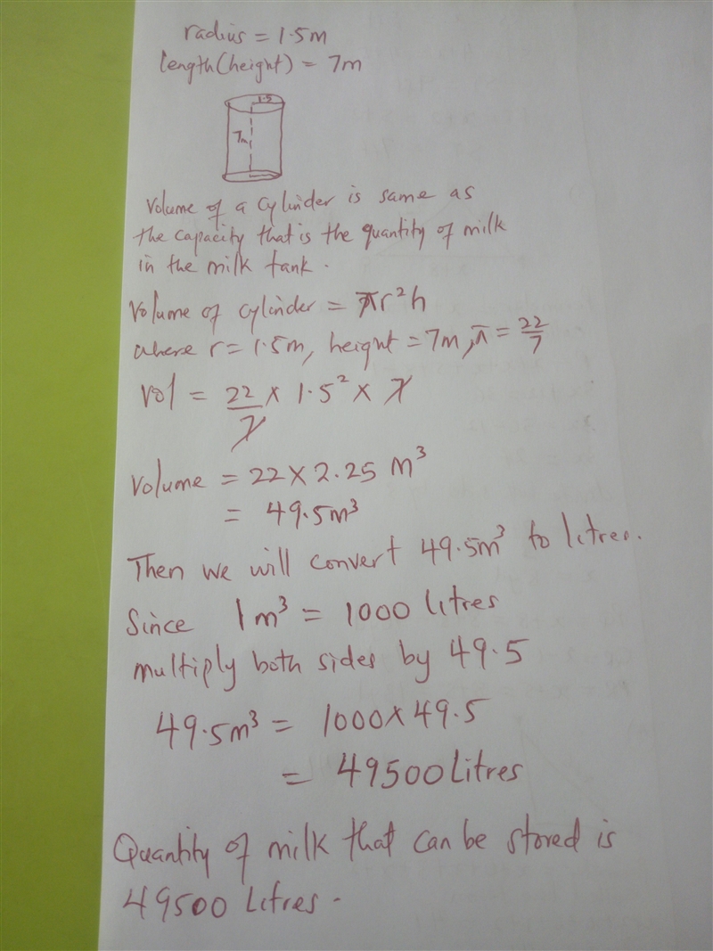 A milk tank is in the form of cylinder whose radius is 1.5 m and length is 7m. Find-example-1