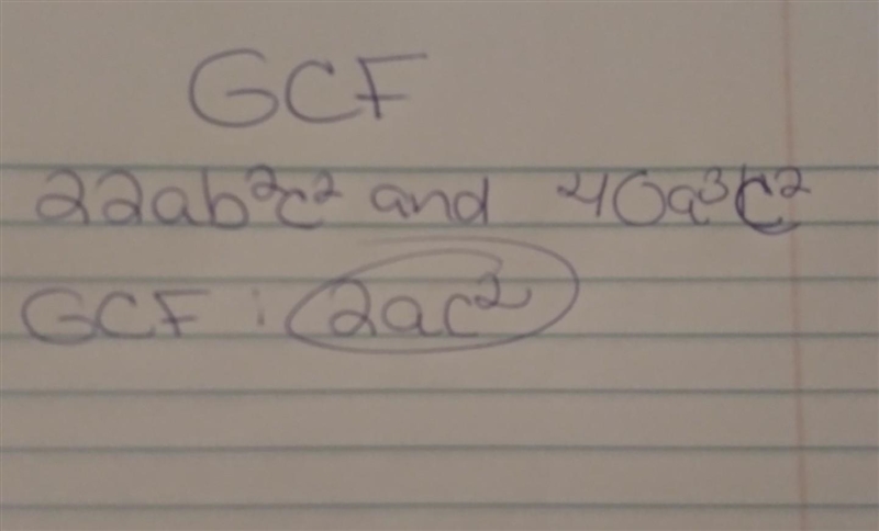 Find the GCF of 22ab2 c2 and 40a 3 c2. 4a3b2c2 2ab2c2 4ac2 2ac2-example-1