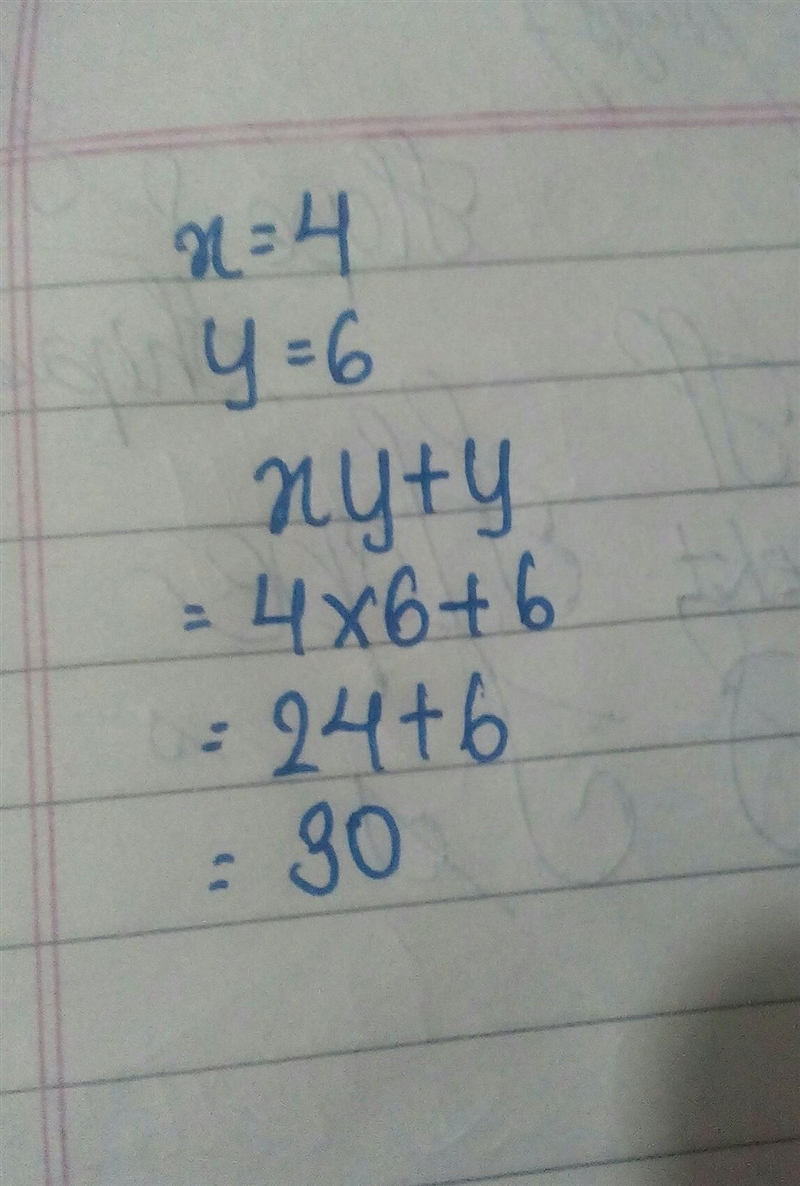 If x = 4 and y = 6, then what is xy + y-example-1