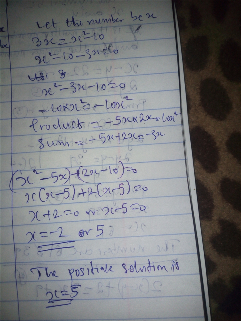 3 times a number is 10 less than the square of that number. Find the positive solution-example-1