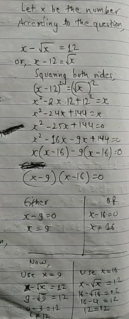 Difference between a number and its positive square root is 12. Find the number.-example-1