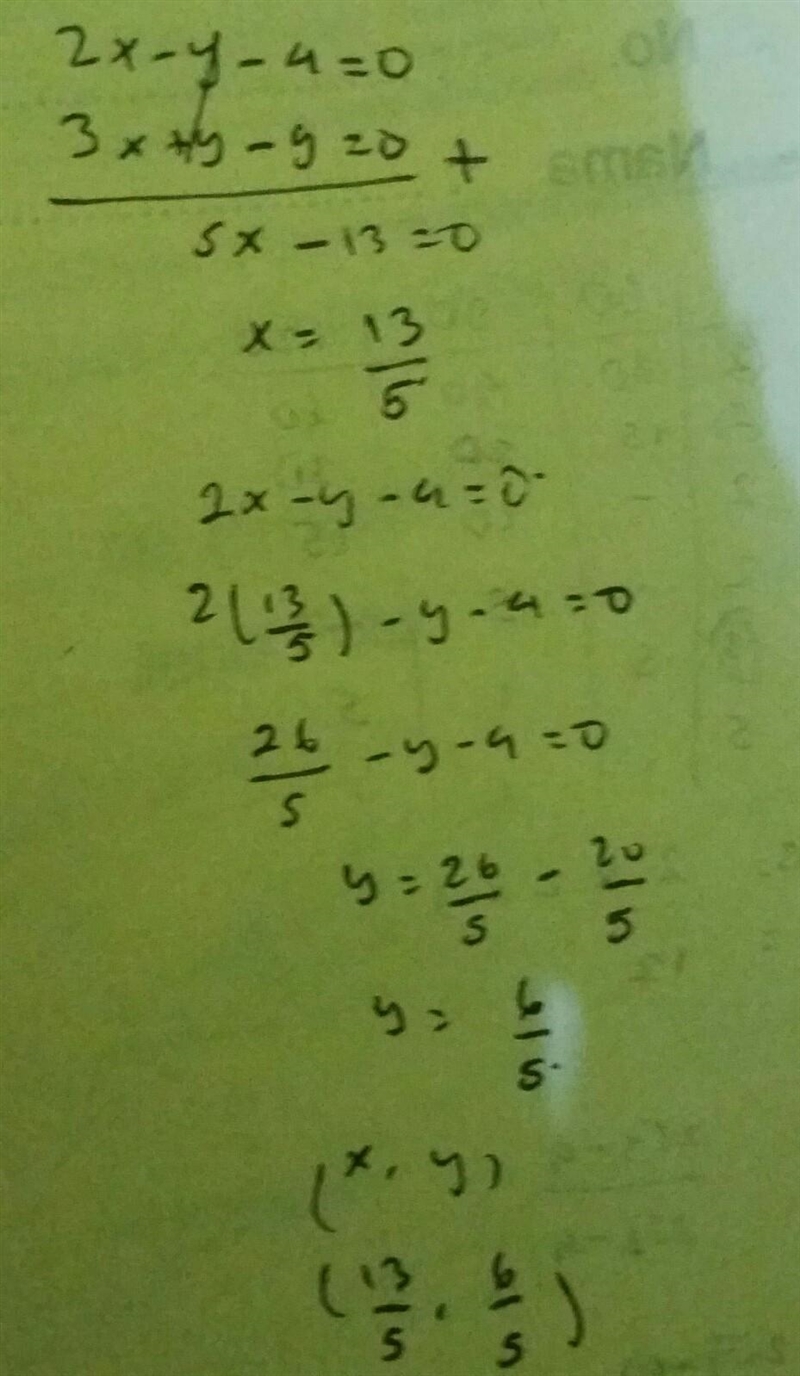 2x - y - 4= 0 3x + y - 9 = 0 What is the solution set of the given system? {(6/5, 13/5)} {(13/5.6/5)} {(5.6)} {(6.5)}-example-1