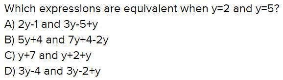 Which expressions are equivalent when y = 2 and y = 5? 2 y minus 1 and 3 y minus 5 + y-example-1