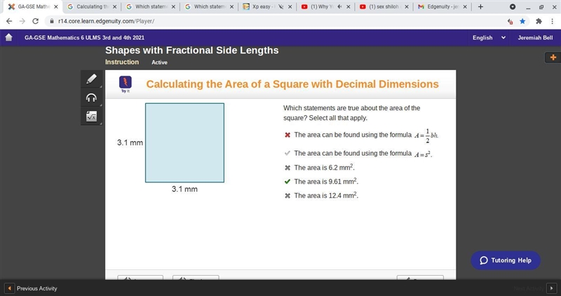 Which statements are true about the area of the square? Select all that apply. 1 The-example-1