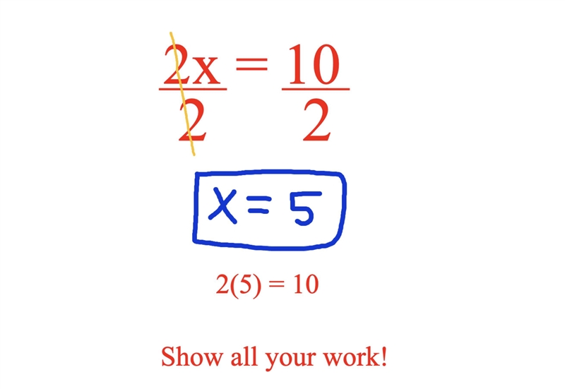 If I have the following equation 2x = 10 would I divide both sides-example-1