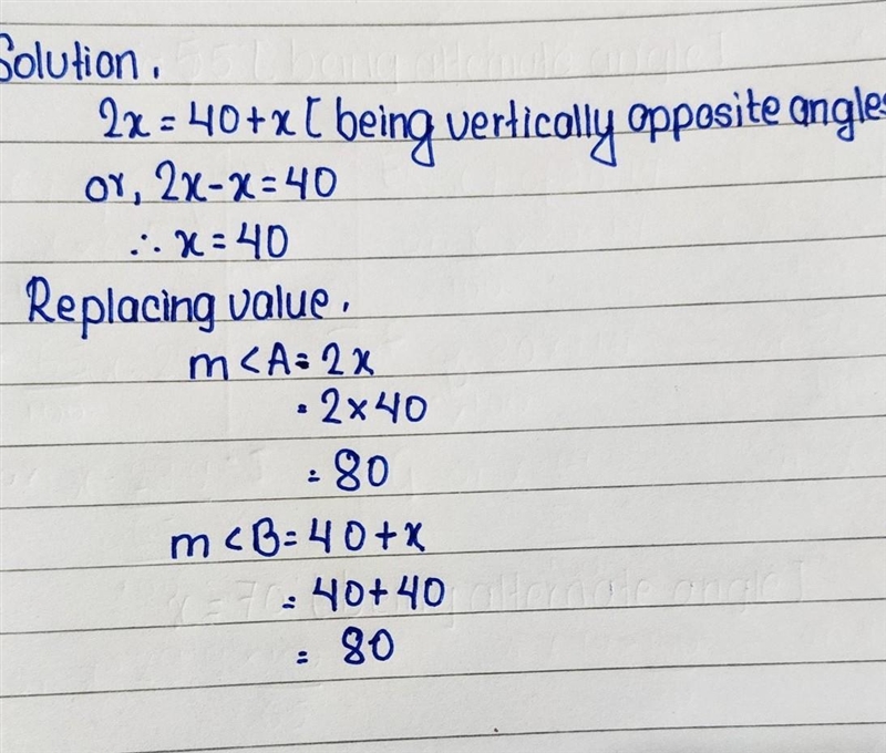 13. A and B are vertical angles. If mA = 2x and m B = 40 + x, find the angle measure-example-1