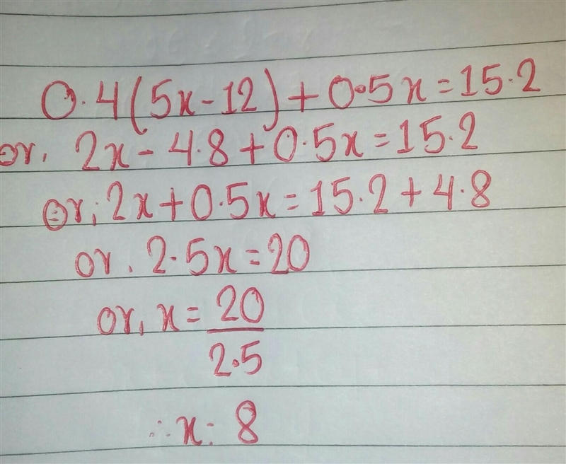 0.4(5x – 12) + 0.5x = 15.2-example-1