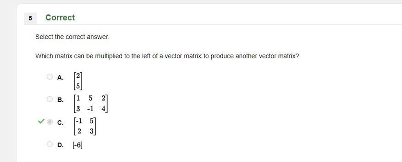 Which matrix can be multiplied to the left of a vector matrix to produce another vector-example-1