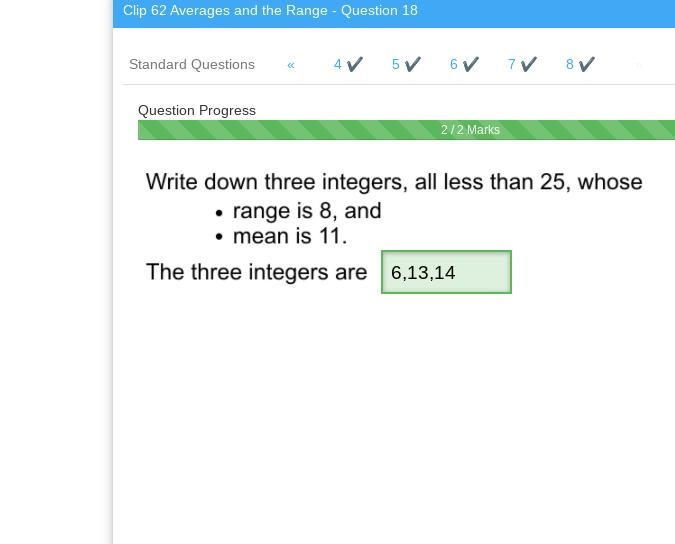 Write down three integers, all less than 25, whose range is 8 and mean is 11-example-1