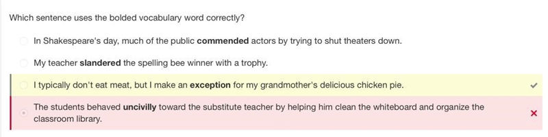 Which sentence uses the bolded vocabulary word correctly? My teacher slandered the-example-1