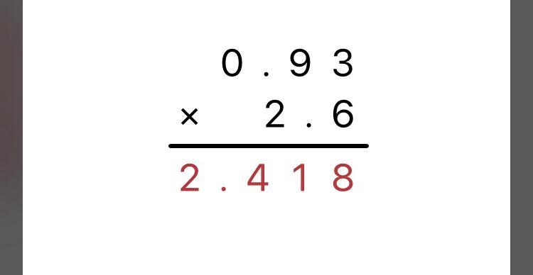 I’m answer is 2.518 but the calculator solves it as 2.518 Calculate 0.93*2.6-example-1