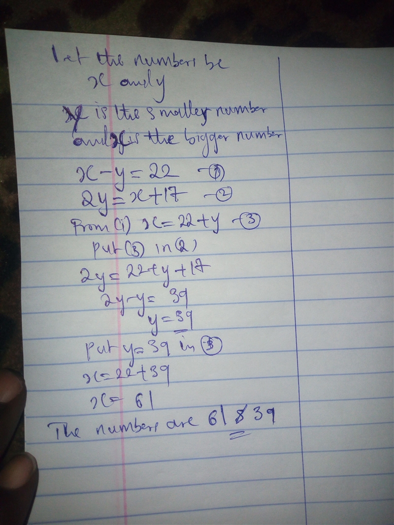 2. The difference between two numbers is 22. Twice the smaller number exceeds the-example-1