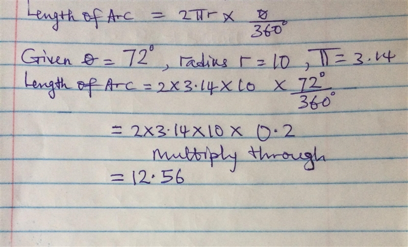 A circle has a radius of 10. An arc in this circle has a central angle of 72º. What-example-1