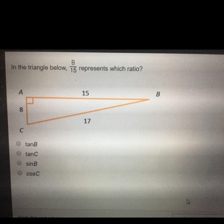 In the triangle below. 15 represents which ratio? А 15 B 00 17 C o tan O tano sin-example-1