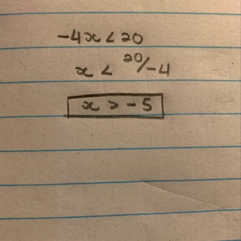 Solve: -4x < 20 x < 5 x > 5 x < -5 x > -5-example-1